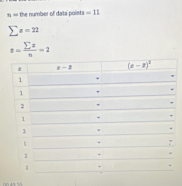 n= the number of data points =11
sumlimits x=22
overline x= sumlimits x/n =2
· 35