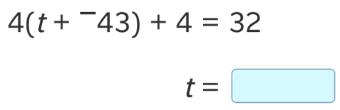 4(t+^-43)+4=32
t=□