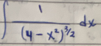 ∈t frac 1(4-x^2)^3/2dx