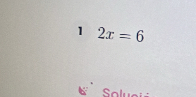 1 2x=6
Solu