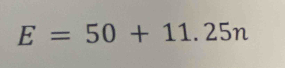 E=50+11.25n