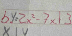 by=2x^2-7x+3