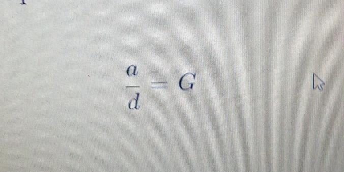  a/d =G