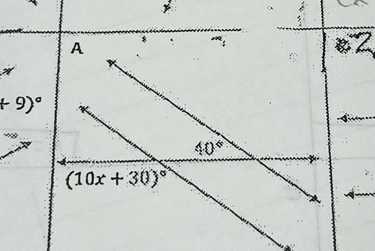 A
+9)^circ 
40°
(10x+30)^circ 