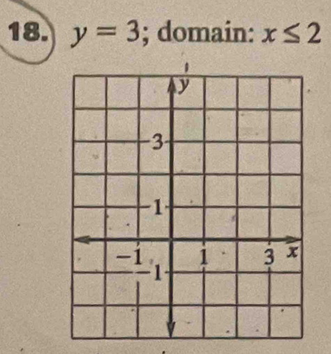 y=3; domain: x≤ 2