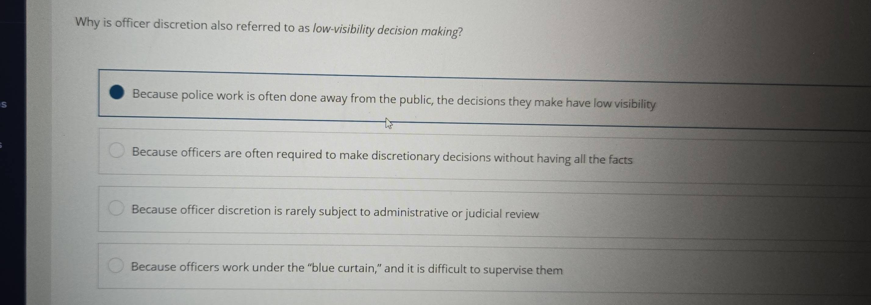 Solved: Why is officer discretion also referred to as low-visibility ...