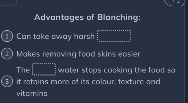 Advantages of Blanching: 
1) Can take away harsh ∈tlimits _ π /2 cos x^2aa* cos x+aox^(xfrac a)o+a+afrac frac  5/6 2frac 2 5/2  frac  5/2  circ  ove 
2 Makes removing food skins easier 
The ∈tlimits _ π /2 ^ π /2  * π * π * alpha * frac a  π /2 ^ π /2 frac  π /2  water stops cooking the food so 
3 ) it retains more of its colour, texture and 
vitamins