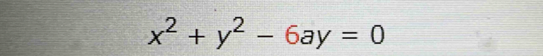 x^2+y^2-6ay=0