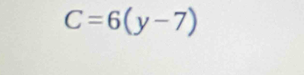 C=6(y-7)