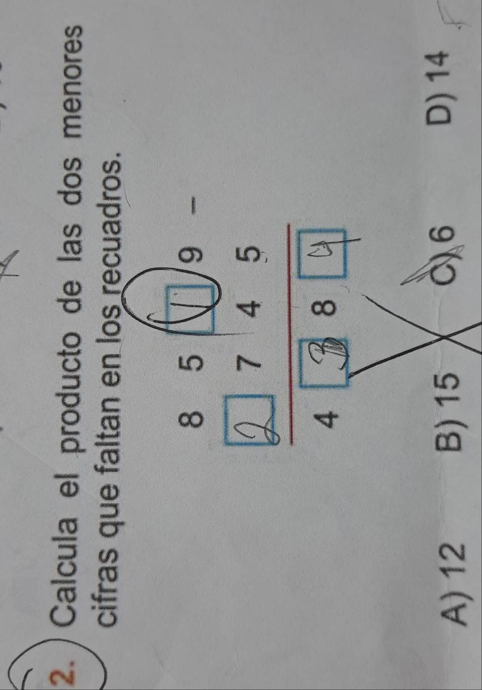 ) Calcula el producto de las dos menores
cifras que faltan en los recuadros.
A) 12 B) 15 C) 6
D) 14