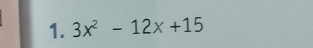 3x^2-12x+15