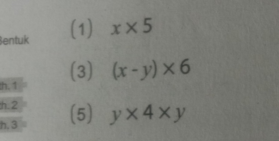 entuk 
(1) x* 5
(3) (x-y)* 6
th. 1
h. 2
h. 3
(5) y* 4* y