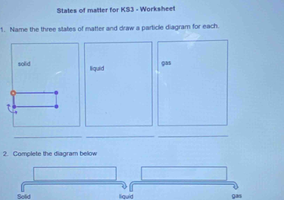 Solved: States of matter for KS3 - Worksheet 1. Name the three states ...