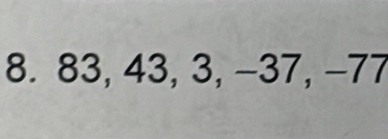 83, 43, 3, -37, -77