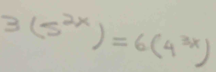 3(5^(2x))=6(4^(3x))