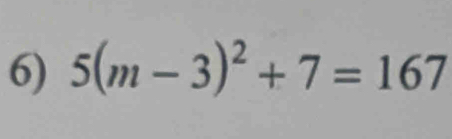 5(m-3)^2+7=167