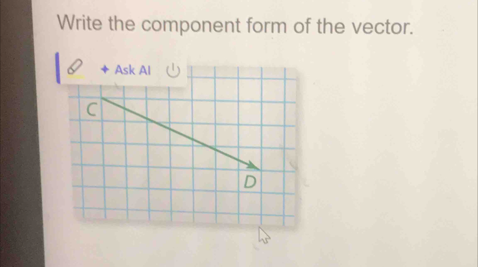 Write the component form of the vector.