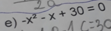 -x^2-x+30=0