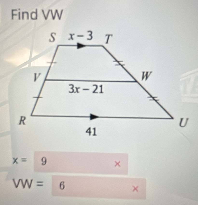 Find VW
x=8 4
×
VW= 6
×