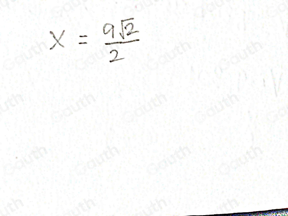 x= 9sqrt(2)/2 