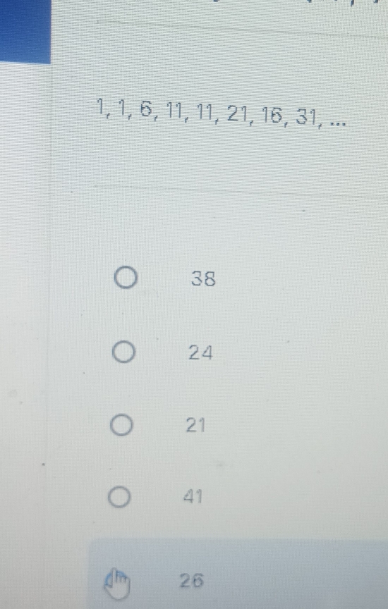 1, 1, 6, 11, 11, 21, 16, 31, ...
38
24
21
41
26