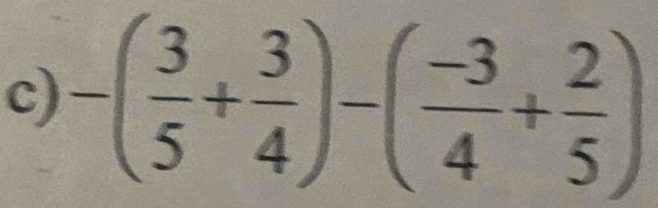 -( 3/5 + 3/4 )-( (-3)/4 + 2/5 )