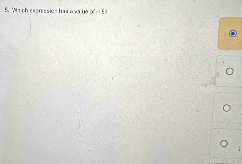 Which expression has a value of -15? 
1