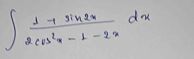 ∈t  (1-1sin 2x)/2cos^2x-1-2x dx