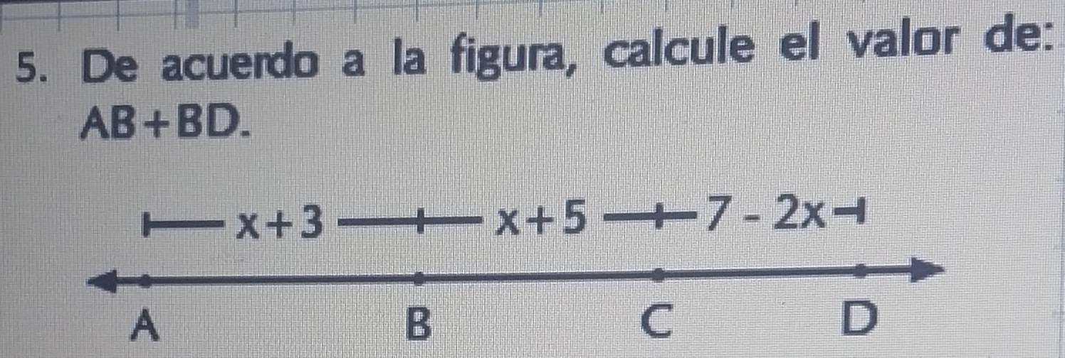 De acuerdo a la figura, calcule el valor de:
AB+BD.