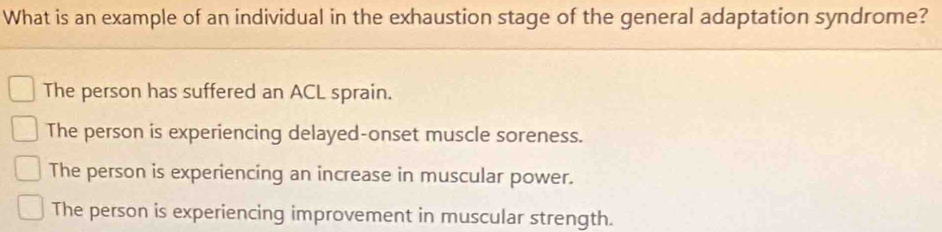 Solved: What is an example of an individual in the exhaustion stage of ...