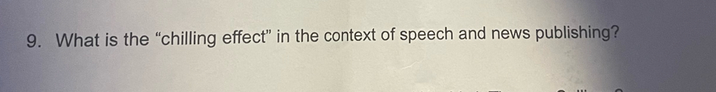 What is the “chilling effect” in the context of speech and news publishing?