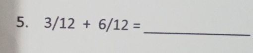 3/12+6/12=
_