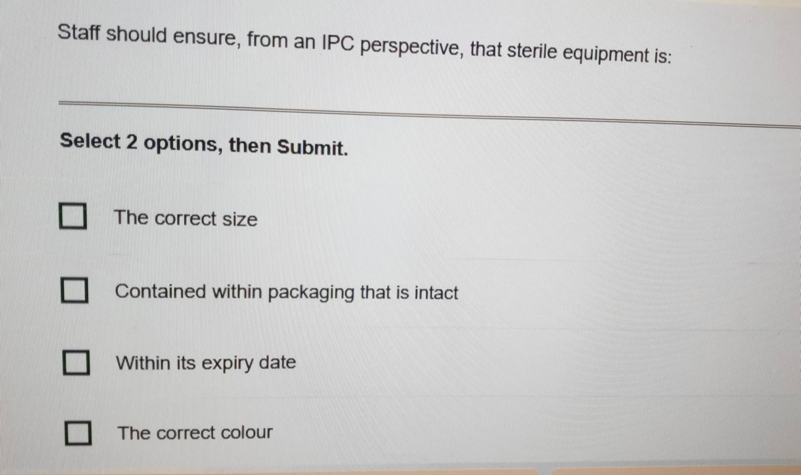 Solved: Staff should ensure, from an IPC perspective, that sterile ...