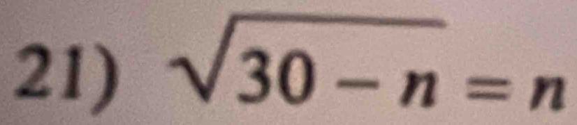 sqrt(30-n)=n