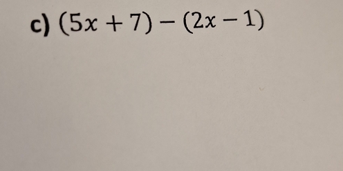 (5x+7)-(2x-1)