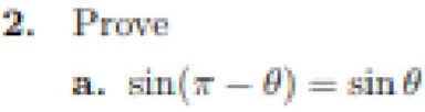 Prove 
a. sin (π -θ )=sin θ