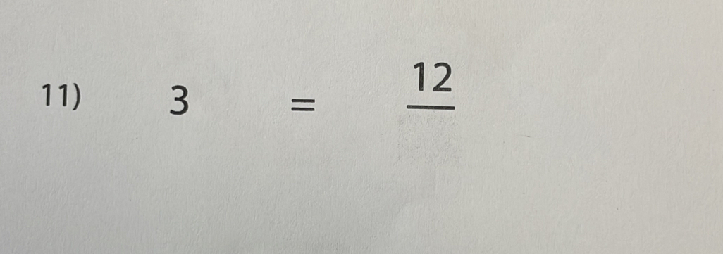 3= _ 12