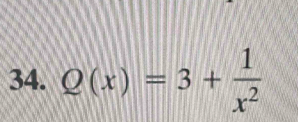 Q(x)=3+ 1/x^2 