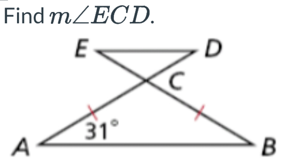 Find m∠ ECD.
E
D
C
31°
A
B