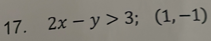 2x-y>3; (1,-1)