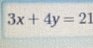 3x+4y=21