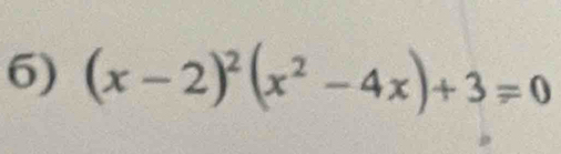 (x-2)^2(x^2-4x)+3=0