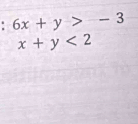 6x+y>-3
x+y<2</tex>