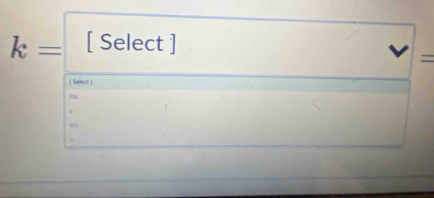 k=[Select]
= 
[ Select ] 
Mai