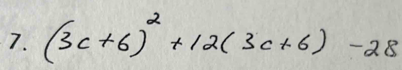 (3c+6)^2+12(3c+6)-28