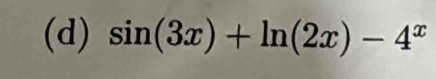 sin (3x)+ln (2x)-4^x