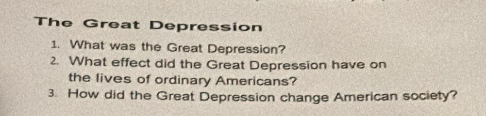 Solved: The Great Depression 1. What was the Great Depression? 2. What ...