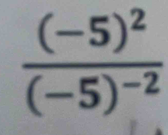 frac (-5)^2(-5)^-2