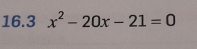 16.3 x^2-20x-21=0