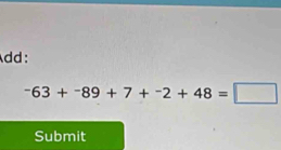 dd:
^-63+^-89+7+^-2+48=□
Submit